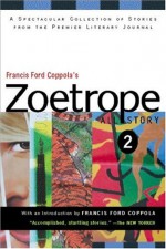 Francis Ford Coppola's Zoetrope: All-Story 2 - Francis Ford Coppola, Adrienne Brodeur, Samantha Schnee