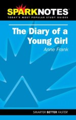 Diary of a Young Girl (SparkNotes Literature Guide) - SparkNotes Editors, Anne Frank