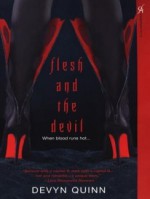 Flesh and the Devil - Devyn Quinn