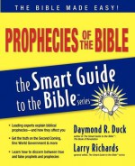 Prophecies of the Bible (The Smart Guide to the Bible Series) - Daymond Duck