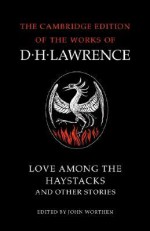 Love Among the Haystacks and Other Stories - D.H. Lawrence, John Worthen, James T. Boulton