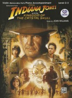 Indiana Jones and the Kingdom of the Crystal Skull Instrumental Solos for Strings: Violin, Book & CD - John Williams, Bill Galliford, Ethan Neuburg, Tod Edmondson