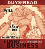 Guys Read: Will: A Story from Guys Read: Funny Business (Audio) - Adam Rex, Michael Boatman