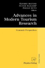 Advances in Modern Tourism Research: Economic Perspectives - Alvaro Matias