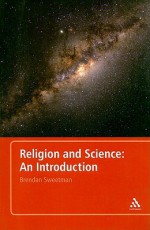 Religion and Science: An Introduction - Brendan Sweetman