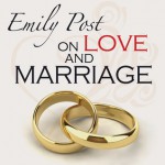 Emily Post on Love and Marriage - Emily Post