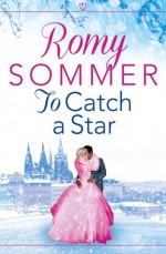 To Catch a Star - Romy Sommer