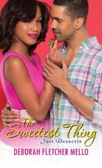 The Sweetest Thing (Just Desserts) - Deborah Fletcher Mello