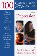 100 Questions & Answers about Depression - Ava T Albrecht, Charles Herrick