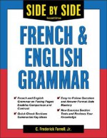 Side-By-Side French and English Grammar - C. Frederick Farrell