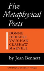 Five Metaphysical Poets - Joan Bennett