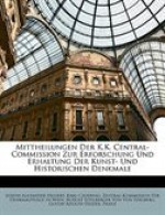 Mittheilungen Der K.K. Central-Commission Zur Erforschung Und Erhaltung Der Kunst- Und Historischen Denkmale - Buffy Andrews, Willa Sibert Cather, George Orwell