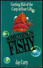 Something's Fishy - Jay Carty