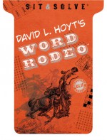 Sit & Solve® Word Rodeo� - David L. Hoyt