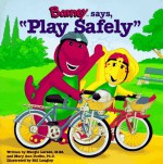 Barney Says, "Play Safely" - Margie Larsen