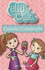 Cupcake Catastrophe - Yvette Poshoglian, Danielle McDonald