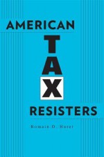 American Tax Resisters - Romain Huret