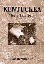 Kentuckea "Ken Tah Ten" - Carl Miller