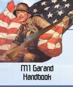 The M1 Garand Handbook - B. Smith