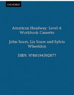 American Headway 4: Workbook Cassette - John Soars, Liz Soars