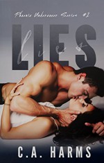 Lies (Phoenix Undercover Book 1) - C.A. Harms