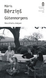 Gūtenmorgens - Māris Bērziņš, Māris Bišofs