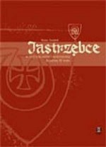 Jastrzębce w ziemi krakowskiej i sandomierskiej do połowy XV wieku - Bożena Czwojdrak