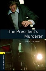The President's Murderer - Jennifer Bassett, Tricia Hedge