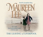 The Leaving Of Liverpool - Maureen Lee, Jacqueline King