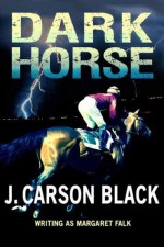 Dark Horse - J. Carson Black