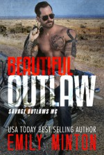 Beautiful Outlaw (Savage Outlaws MC) (Volume 1) - Emily Minton