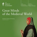 Great Minds of the Medieval World - Dorsey Armstrong