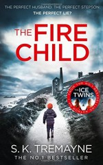 The Fire Child by S. K. Tremayne (2016-06-16) - S.K. Tremayne