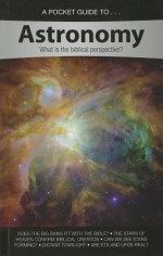 A Pocket Guide To... Astronomy: What Is the Biblical Perspective? - Answers In Genesis