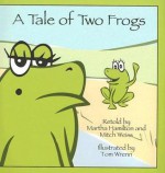 A Tale of Two Frogs (Story Cove) - Martha Hamilton