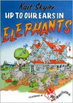 Up to Our Ears in Elephants - VI Steffen, Mo Martindale