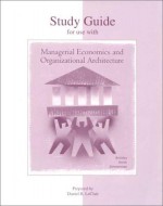 Study Guide For Use With Managerial Economics And Organizational Architecture: James Brickley, Cliff L. Smith, Jerold L. Zimmerman - Daniel R LeClair, Clifford W. Smith, Jerold L. Zimmerman