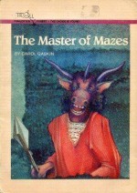 The Master of Mazes - Carol Gaskin