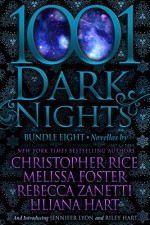 1001 Dark Nights: Bundle 8 - Christopher Rice, Melissa Foster, Rebecca Zanetti, Liliana Hart, Jennifer Lyon, Riley Hart