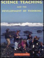 Science Teaching and the Development of Thinking - Anton E. Lawson