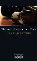 Das Lügenarchiv - Jac Toes