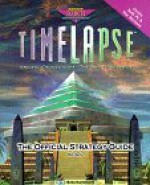 Timelapse: The Official Strategy Guide (Secrets of the Games Series.) - Rick Barba, Steven A. Schwartz, Mike Yuen, Lori Nichols