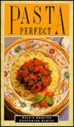 Pasta Perfect - Cole Publishing Group