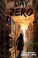 Day Zero (The Zero Trilogy ) (Volume 1) - Summer Lane