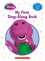 Barney: My First Sing-along Book - Scholastic Inc., Scholastic Editorial