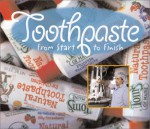 Toothpaste (Made in the USA) - Tanya Lee Stone, Jill C. Brady