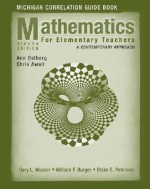 Mathematics for Elementary Teachers: A Contemporary Approach: Michigan Correlation Guide Book - Gary L. Musser, William F. Burger, Blake E. Peterson