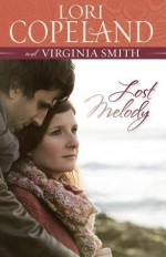 Lost Melody: A Novel - Lori Copeland, Virginia Smith