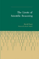 The Limits of Scientific Reasoning - David Faust, Paul E. Meehl