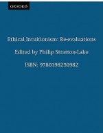 Ethical Intuitionism: Re-Evaluations - Philip Stratton-Lake